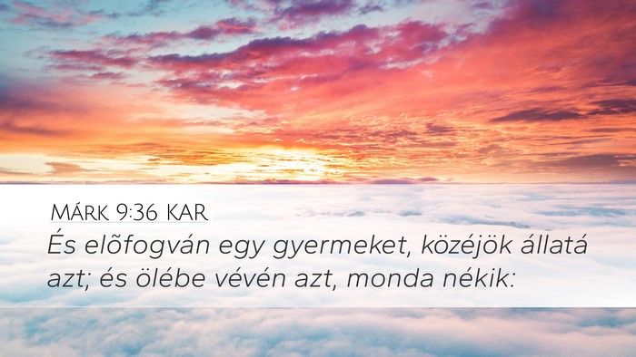 Márk 9:36 KAR Bible Verse Image