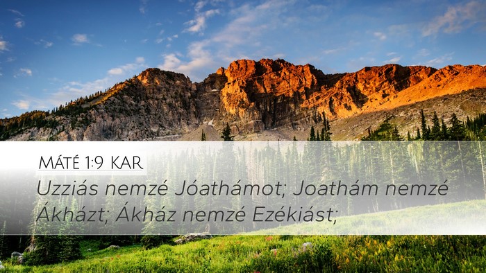 Máté 1:9 KAR Desktop Wallpaper - Uzziás nemzé Jóathámot; Joathám nemzé - Desktop Bible Verse Wallpaper