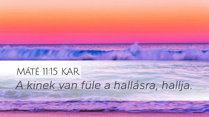 Máté 11:15 KAR Bible Verse Image