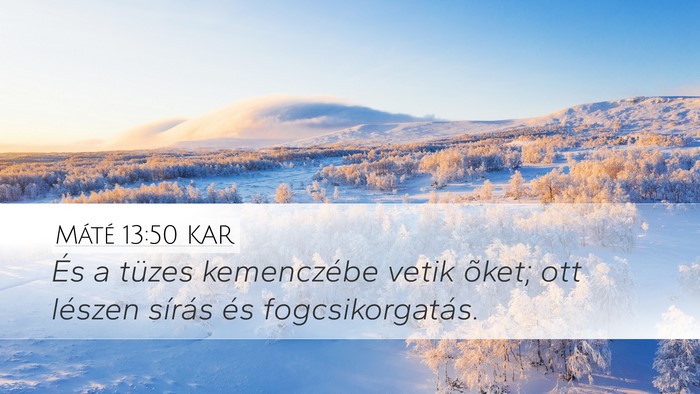Máté 13:50 KAR Bible Verse Image