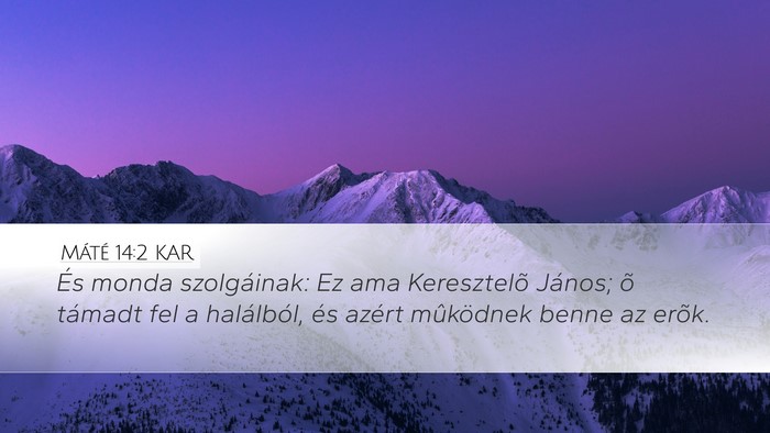 Máté 14:2 KAR Bible Verse Image