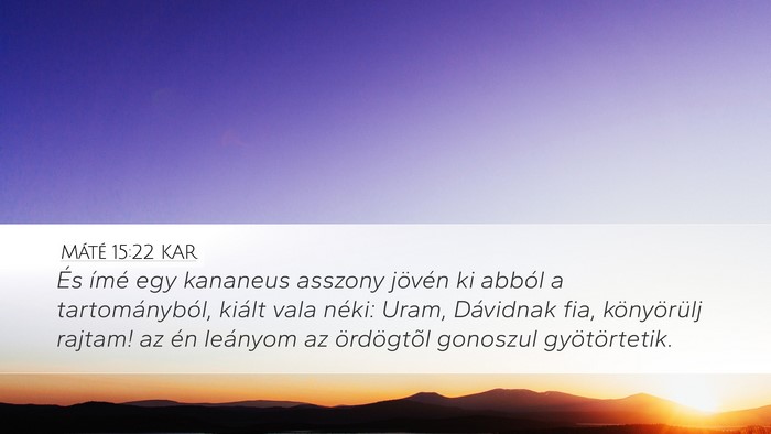 Máté 15:22 KAR Bible Verse Image