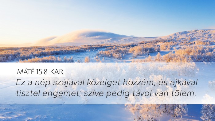 Máté 15:8 KAR Bible Verse Image