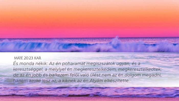 Máté 20:23 KAR Bible Verse Image