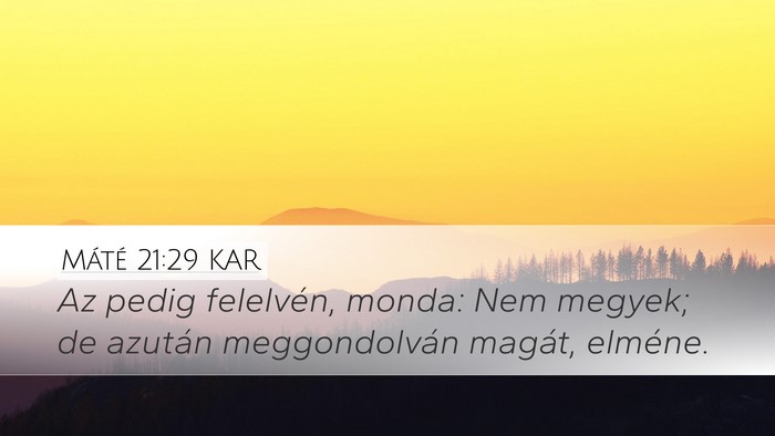 Máté 21:29 KAR Bible Verse Image