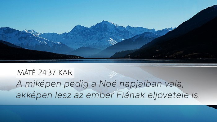 Máté 24:37 KAR Bible Verse Image