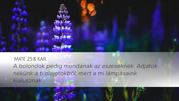 Máté 25:8 KAR Bible Verse Image