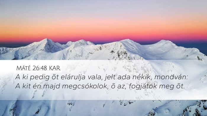Máté 26:48 KAR Bible Verse Image