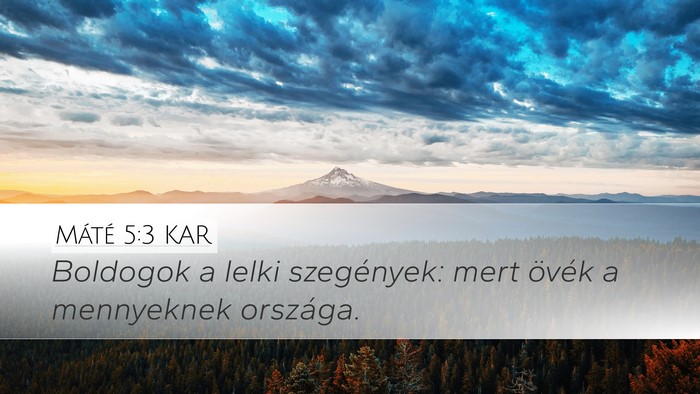 Máté 5:3 KAR Desktop Wallpaper - Boldogok a lelki szegények: mert övék a - Desktop Bible Verse Wallpaper