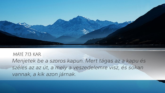 Máté 7:13 KAR Bible Verse Image