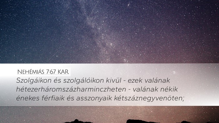 Nehémiás 7:67 KAR Desktop Wallpaper - Szolgáikon és szolgálóikon kivül - ezek - Desktop Bible Verse Wallpaper