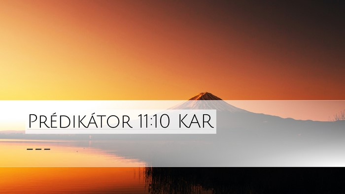 Prédikátor 11:10 KAR Bible Verse Image