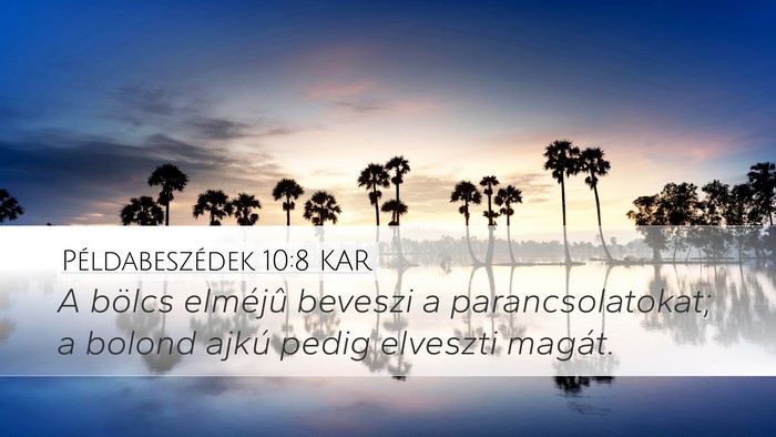 Példabeszédek 10:8 KAR Bible Verse Image