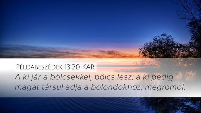 Példabeszédek 13:20 KAR Bible Verse Image