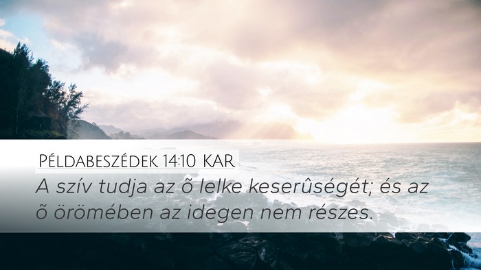 Példabeszédek 14:10 KAR Bible Verse Image