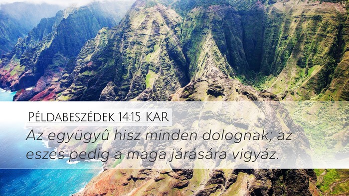 Példabeszédek 14:15 KAR Bible Verse Image