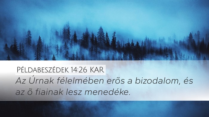 Példabeszédek 14:26 KAR Bible Verse Image