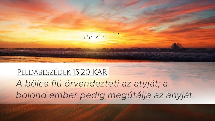 Példabeszédek 15:20 KAR Bible Verse Image
