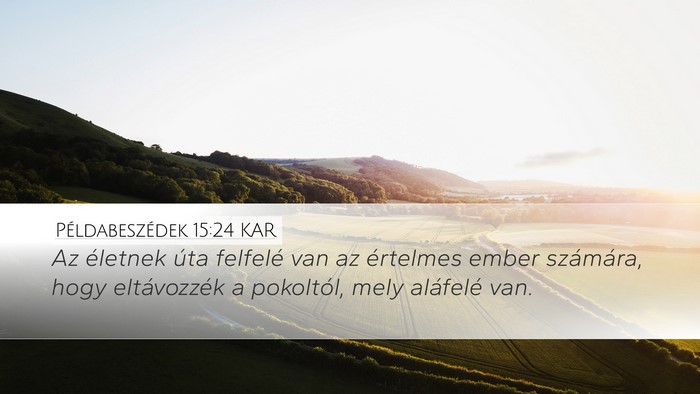 Példabeszédek 15:24 KAR Bible Verse Image