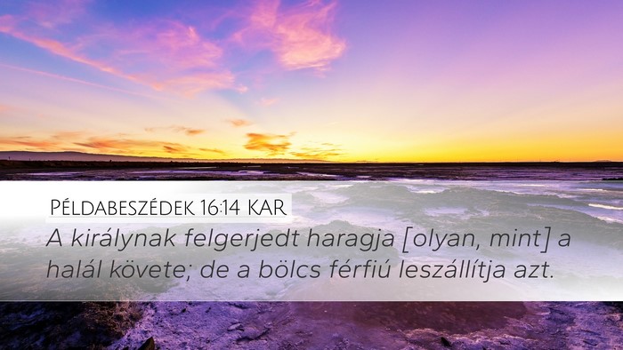 Példabeszédek 16:14 KAR Bible Verse Image