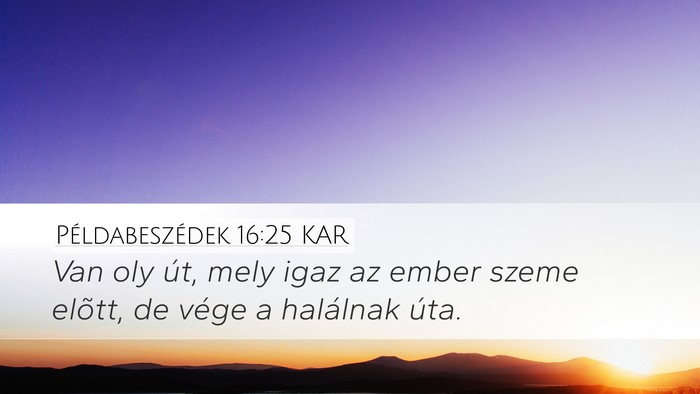 Példabeszédek 16:25 KAR Bible Verse Image