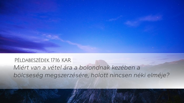 Példabeszédek 17:16 KAR Bible Verse Image