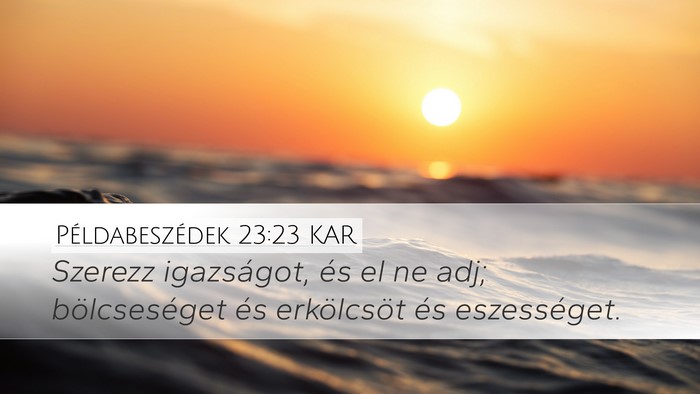 Példabeszédek 23:23 KAR Bible Verse Image