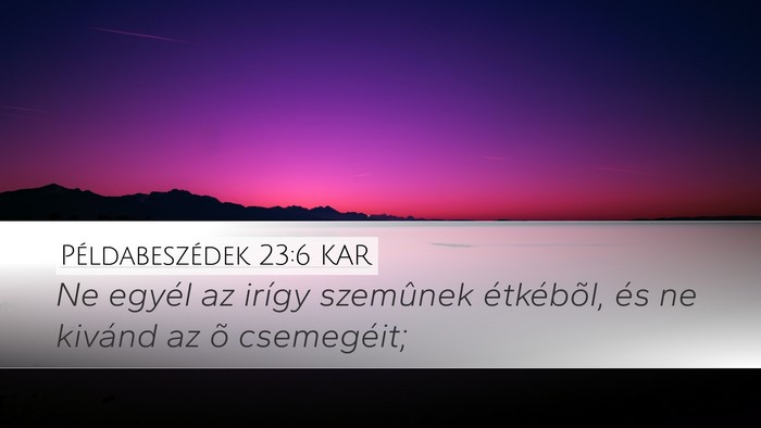 Példabeszédek 23:6 KAR Bible Verse Image
