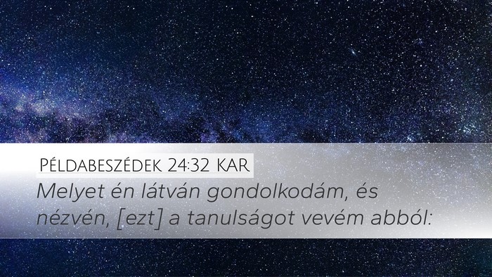 Példabeszédek 24:32 KAR Bible Verse Image