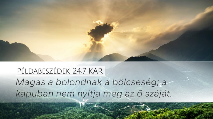 Példabeszédek 24:7 KAR Bible Verse Image