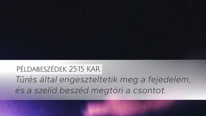 Példabeszédek 25:15 KAR Bible Verse Image