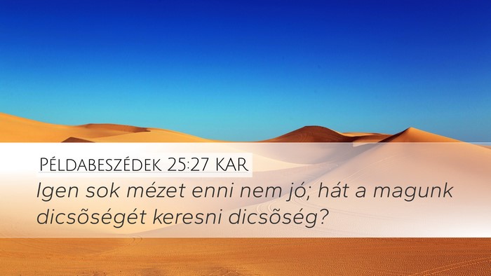 Példabeszédek 25:27 KAR Bible Verse Image