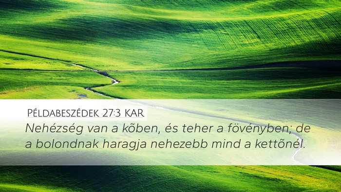 Példabeszédek 27:3 KAR Bible Verse Image