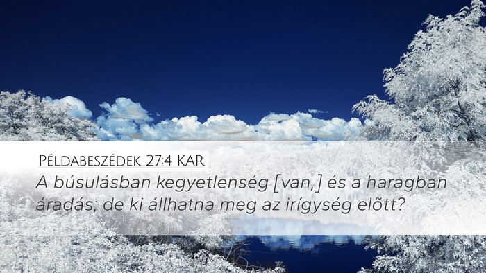 Példabeszédek 27:4 KAR Bible Verse Image
