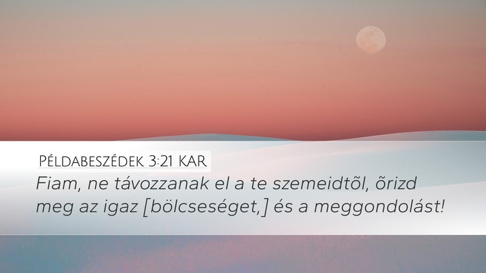 Példabeszédek 3:21 KAR Bible Verse Image