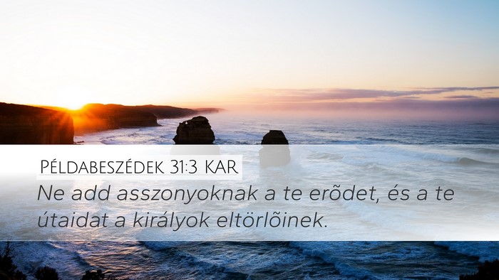 Példabeszédek 31:3 KAR Bible Verse Image