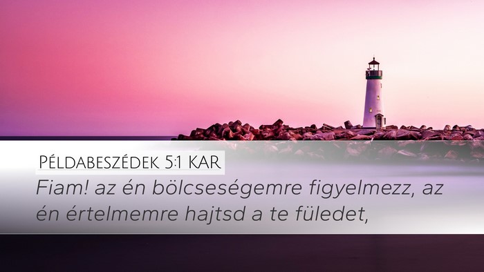 Példabeszédek 5:1 KAR Bible Verse Image
