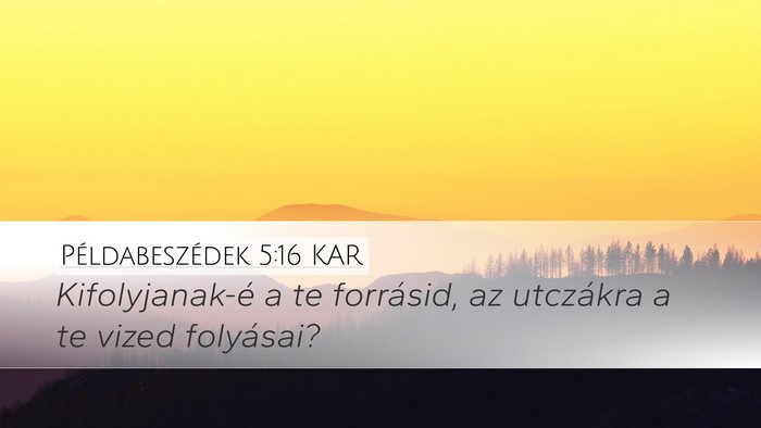 Példabeszédek 5:16 KAR Bible Verse Image