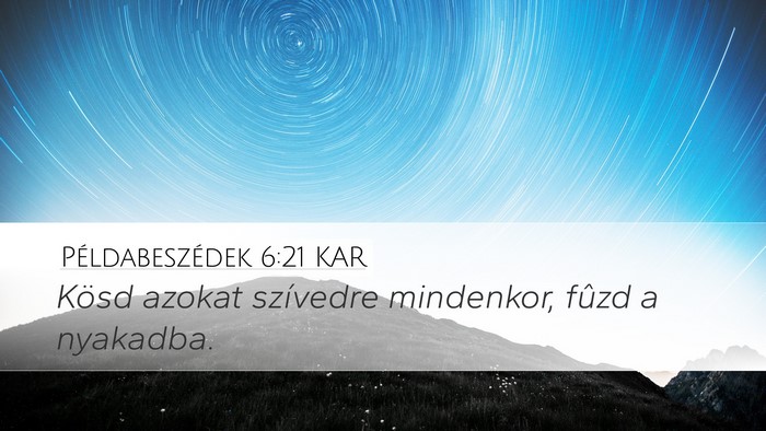 Példabeszédek 6:21 KAR Bible Verse Image