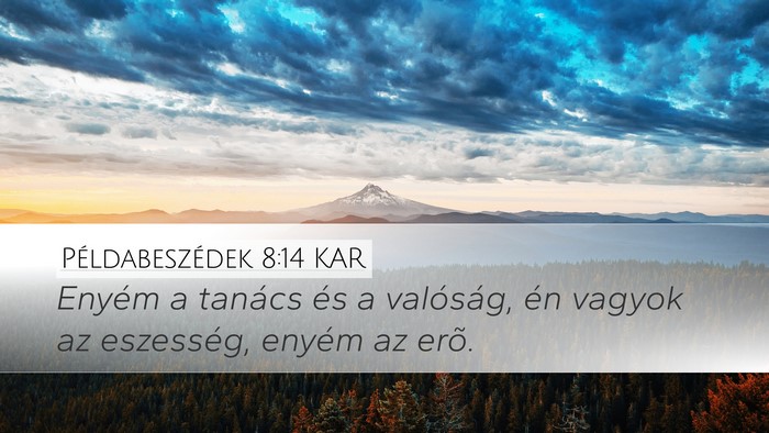 Példabeszédek 8:14 KAR Bible Verse Image