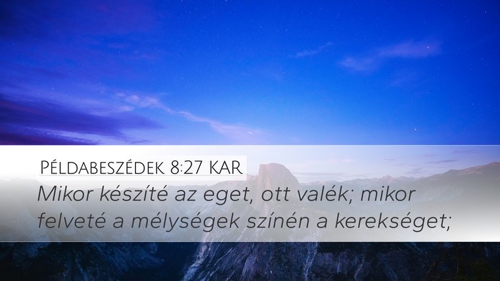 Példabeszédek 8:27 KAR Bible Verse Image