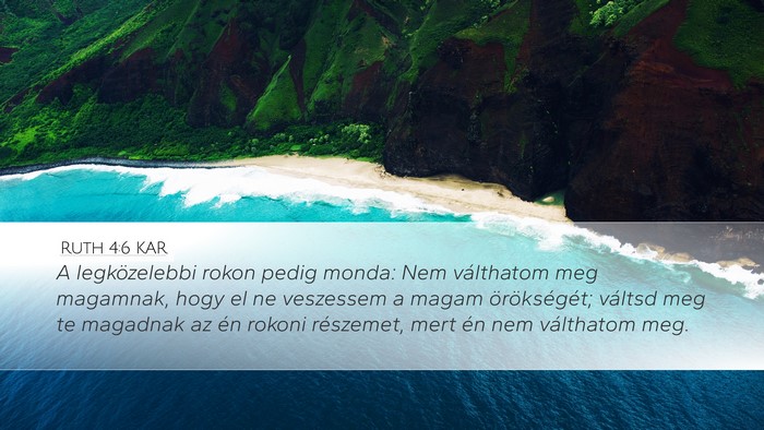 Ruth 4:6 KAR Desktop Wallpaper - A legközelebbi rokon pedig monda: Nem válthatom - Desktop Bible Verse Wallpaper