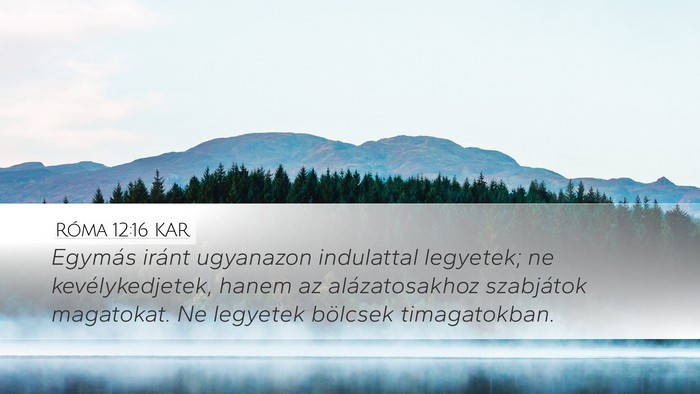 Róma 12:16 KAR Bible Verse Image