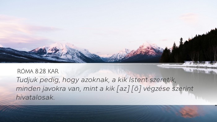 Róma 8:28 KAR Bible Verse Image