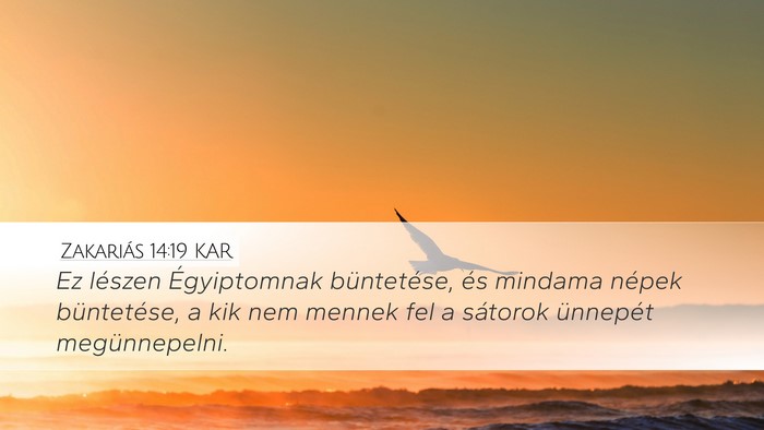 Zakariás 14:19 KAR Desktop Wallpaper - Ez lészen Égyiptomnak büntetése, és mindama - Desktop Bible Verse Wallpaper