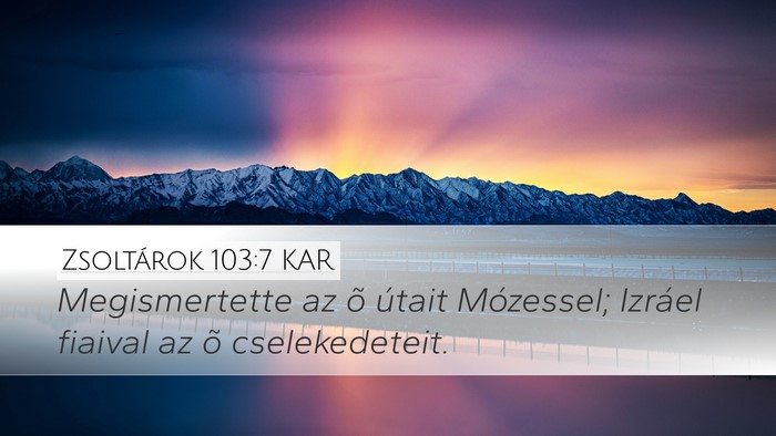 Zsoltárok 103:7 KAR Bible Verse Image