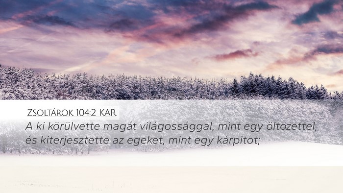 Zsoltárok 104:2 KAR Bible Verse Image