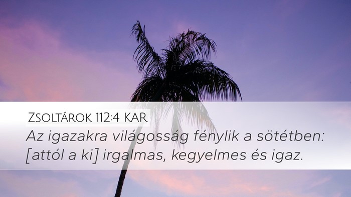 Zsoltárok 112:4 KAR Bible Verse Image
