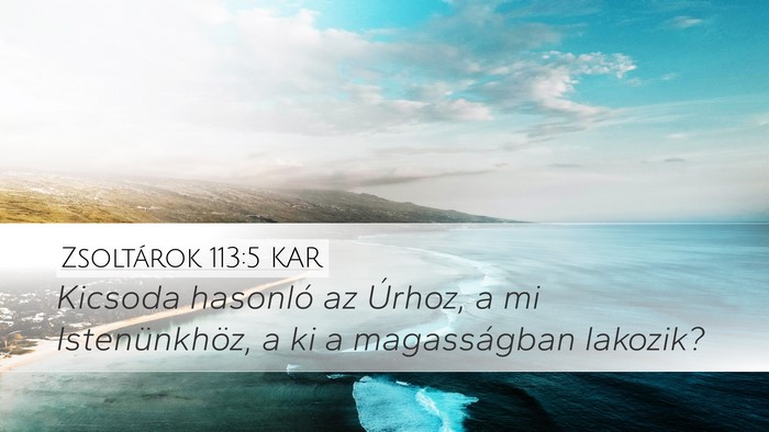 Zsoltárok 113:5 KAR Bible Verse Image