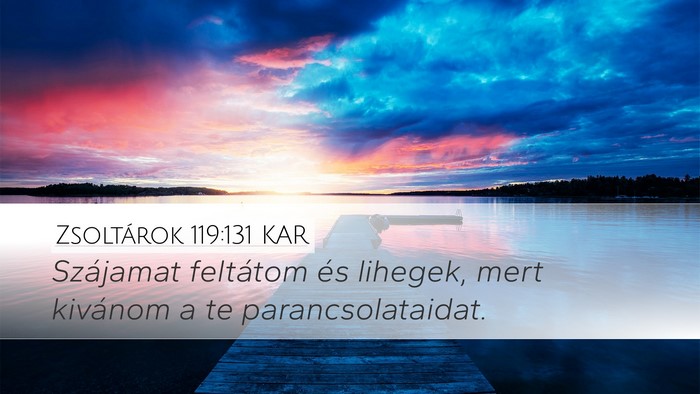 Zsoltárok 119:131 KAR Bible Verse Image
